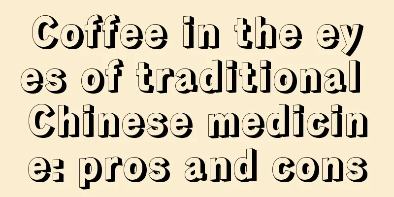 Coffee in the eyes of traditional Chinese medicine: pros and cons