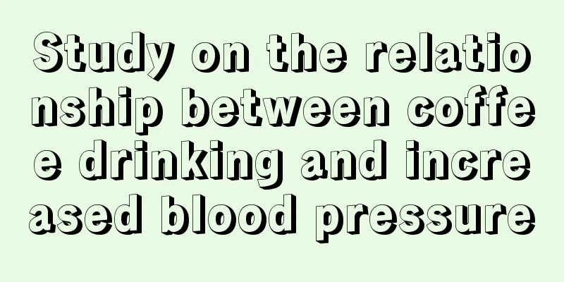 Study on the relationship between coffee drinking and increased blood pressure