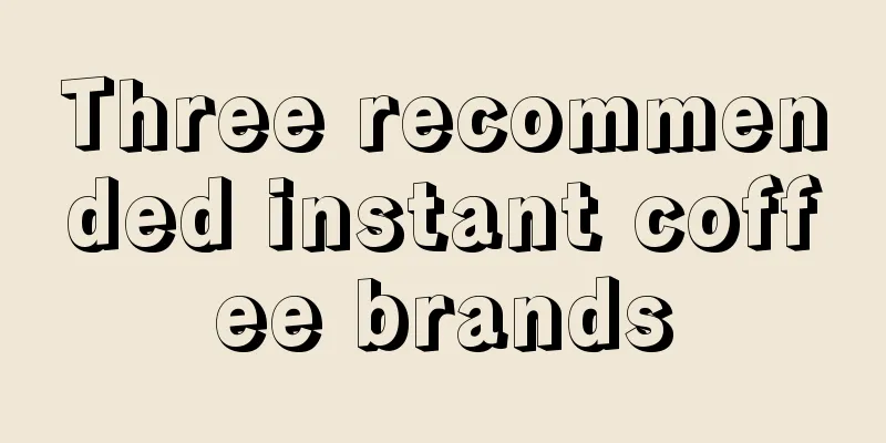 Three recommended instant coffee brands