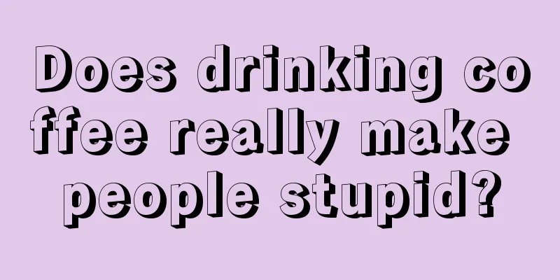 Does drinking coffee really make people stupid?