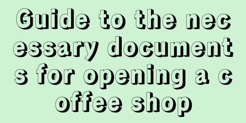 Guide to the necessary documents for opening a coffee shop