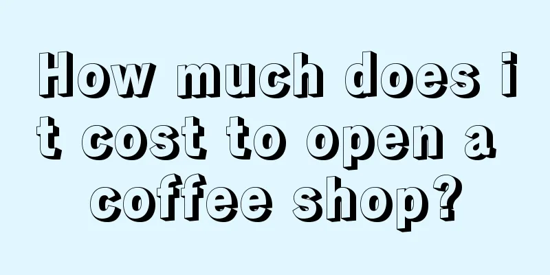 How much does it cost to open a coffee shop?