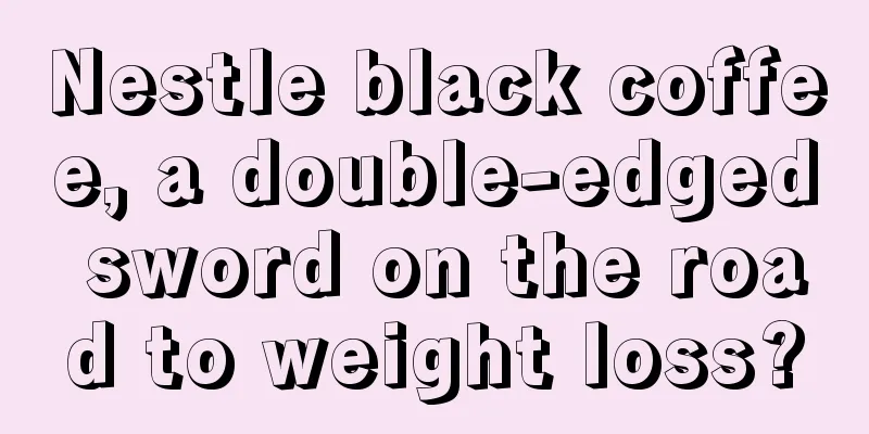 Nestle black coffee, a double-edged sword on the road to weight loss?