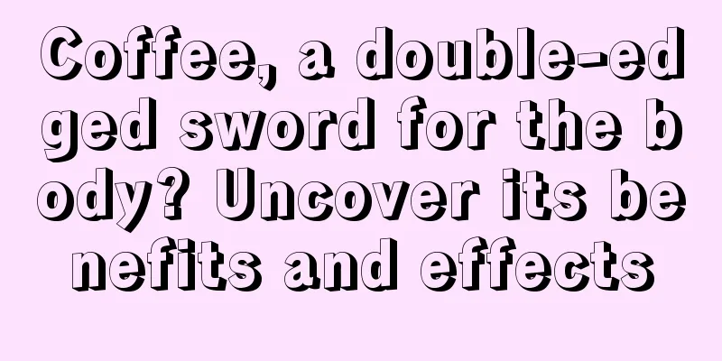 Coffee, a double-edged sword for the body? Uncover its benefits and effects
