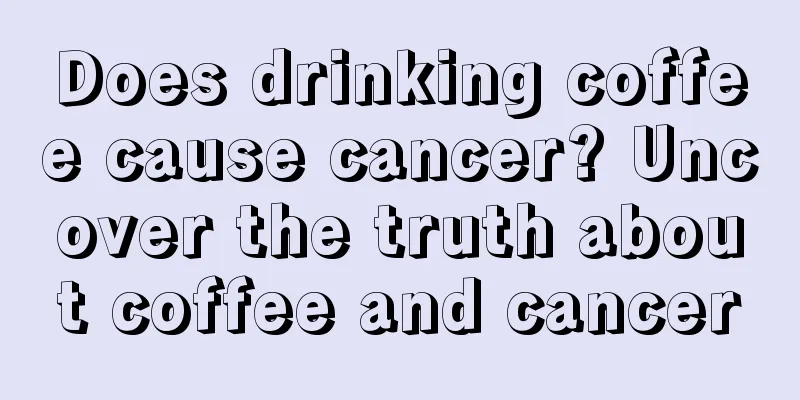 Does drinking coffee cause cancer? Uncover the truth about coffee and cancer