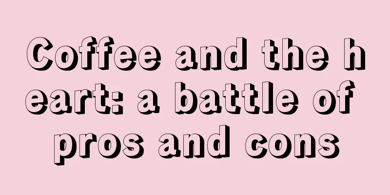 Coffee and the heart: a battle of pros and cons