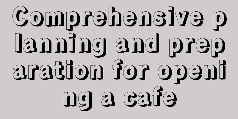 Comprehensive planning and preparation for opening a cafe