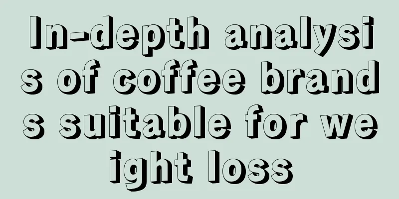 In-depth analysis of coffee brands suitable for weight loss