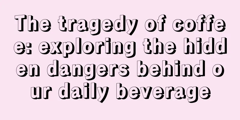 The tragedy of coffee: exploring the hidden dangers behind our daily beverage