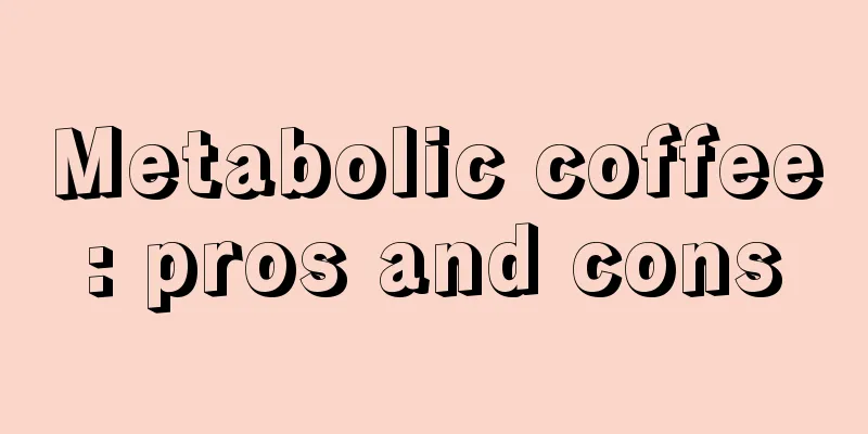 Metabolic coffee: pros and cons