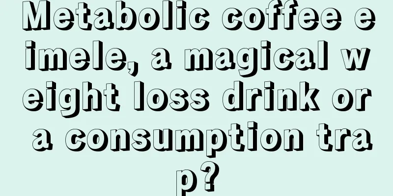 Metabolic coffee eimele, a magical weight loss drink or a consumption trap?