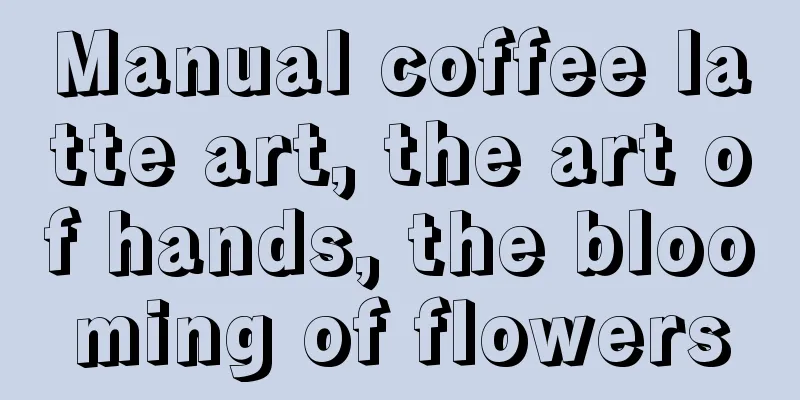 Manual coffee latte art, the art of hands, the blooming of flowers