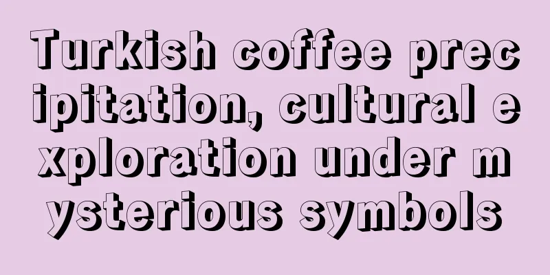 Turkish coffee precipitation, cultural exploration under mysterious symbols