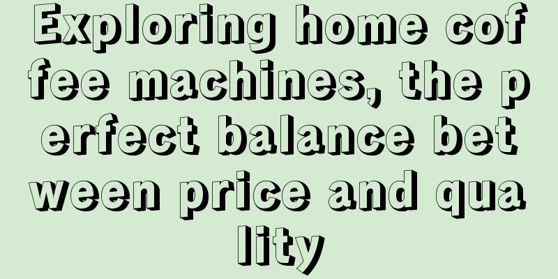 Exploring home coffee machines, the perfect balance between price and quality