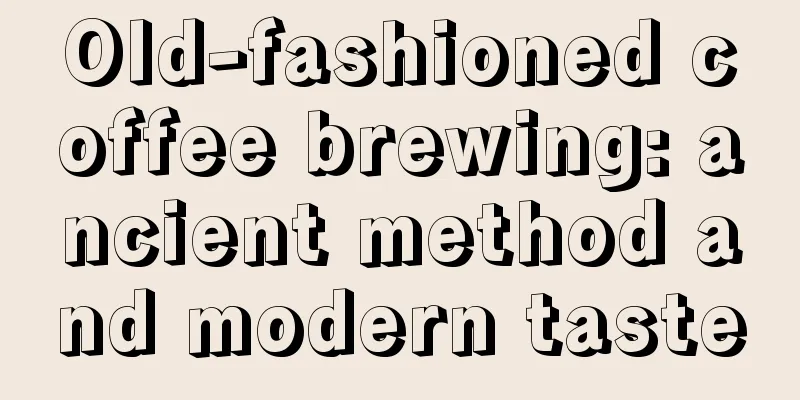 Old-fashioned coffee brewing: ancient method and modern taste