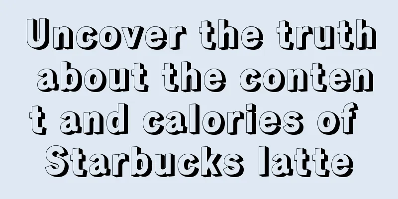 Uncover the truth about the content and calories of Starbucks latte