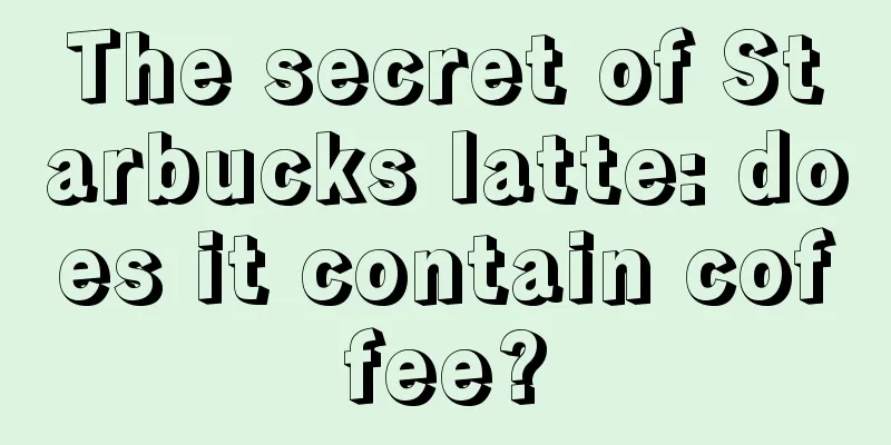 The secret of Starbucks latte: does it contain coffee?