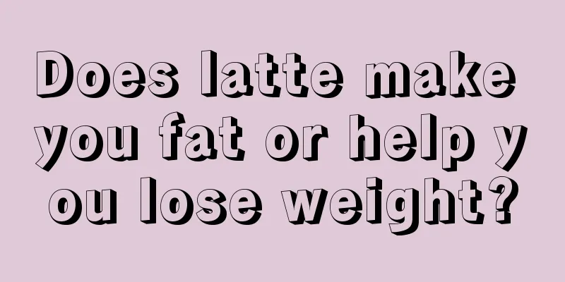 Does latte make you fat or help you lose weight?