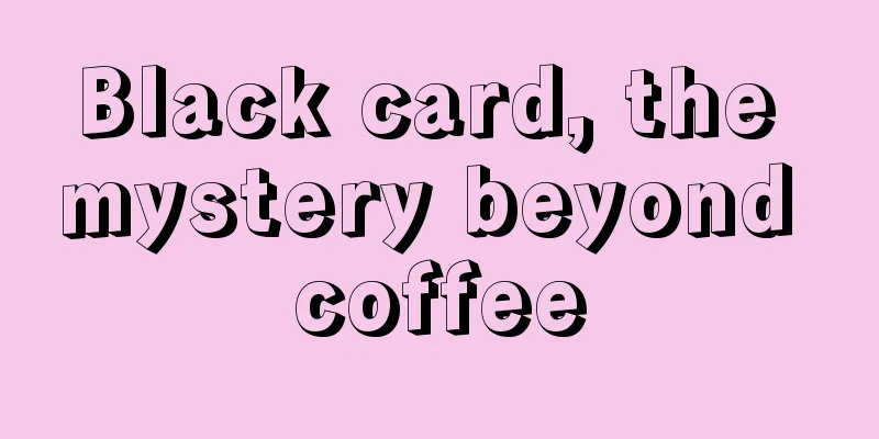 Black card, the mystery beyond coffee