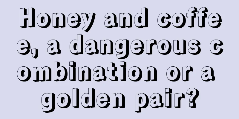 Honey and coffee, a dangerous combination or a golden pair?