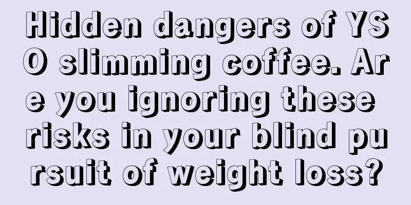 Hidden dangers of YSO slimming coffee. Are you ignoring these risks in your blind pursuit of weight loss?