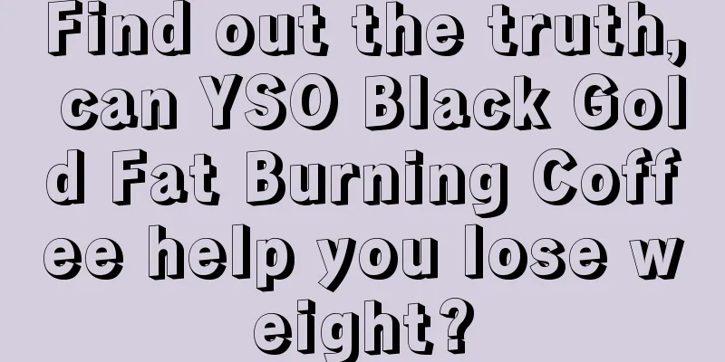 Find out the truth, can YSO Black Gold Fat Burning Coffee help you lose weight?