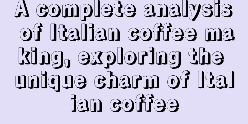 A complete analysis of Italian coffee making, exploring the unique charm of Italian coffee