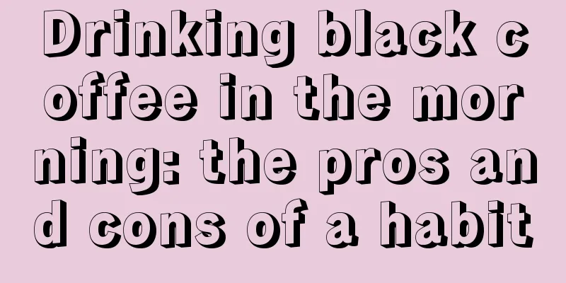 Drinking black coffee in the morning: the pros and cons of a habit