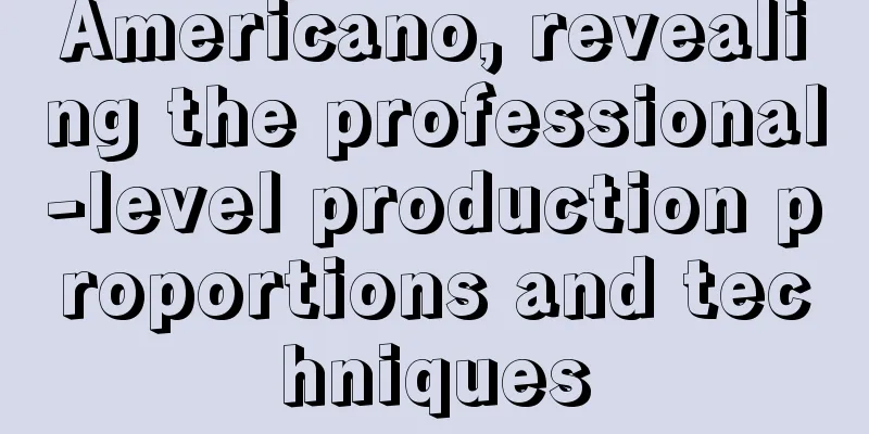 Americano, revealing the professional-level production proportions and techniques