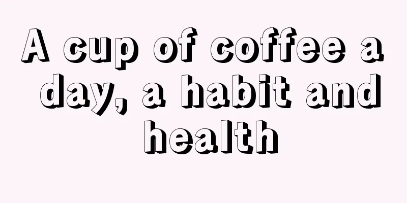 A cup of coffee a day, a habit and health