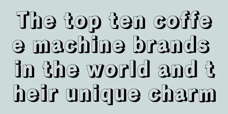 The top ten coffee machine brands in the world and their unique charm