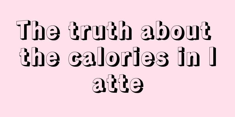 The truth about the calories in latte