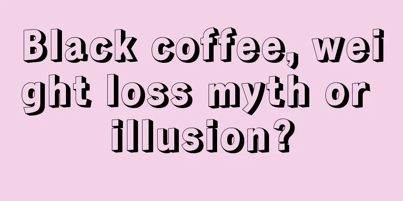 Black coffee, weight loss myth or illusion?