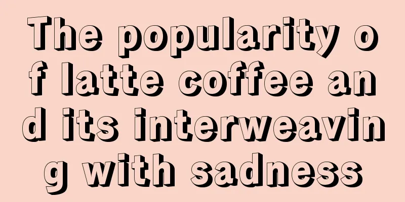 The popularity of latte coffee and its interweaving with sadness