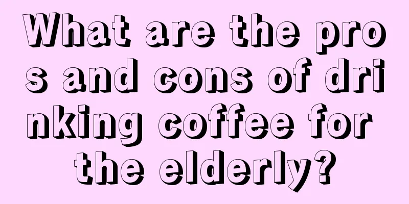 What are the pros and cons of drinking coffee for the elderly?