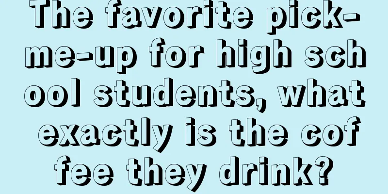 The favorite pick-me-up for high school students, what exactly is the coffee they drink?