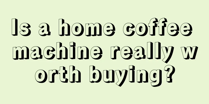 Is a home coffee machine really worth buying?