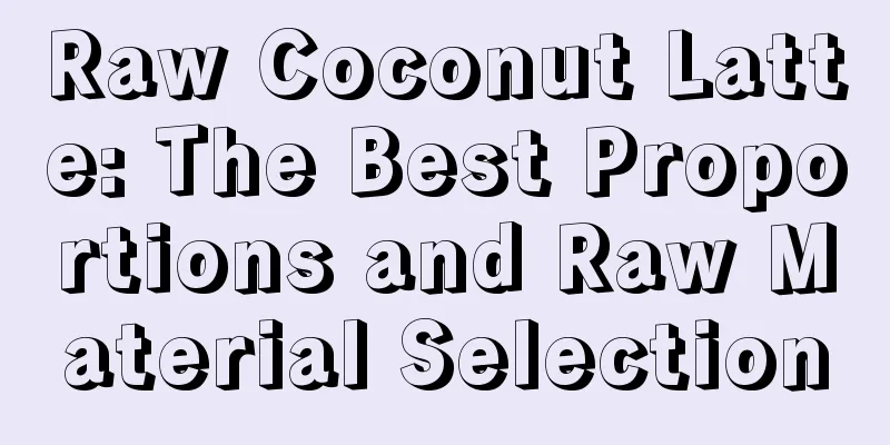 Raw Coconut Latte: The Best Proportions and Raw Material Selection