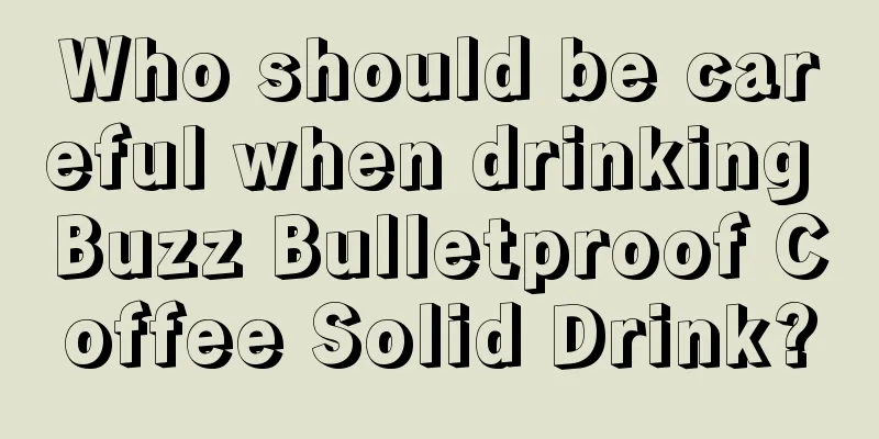 Who should be careful when drinking Buzz Bulletproof Coffee Solid Drink?