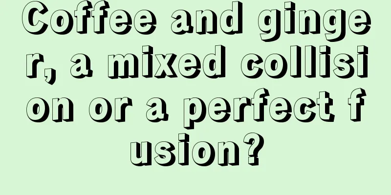 Coffee and ginger, a mixed collision or a perfect fusion?