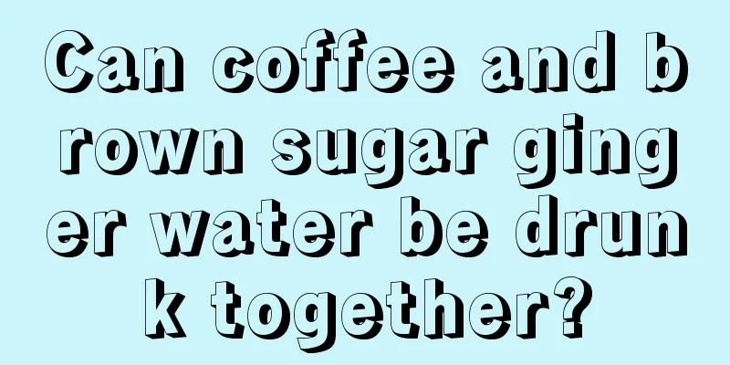 Can coffee and brown sugar ginger water be drunk together?