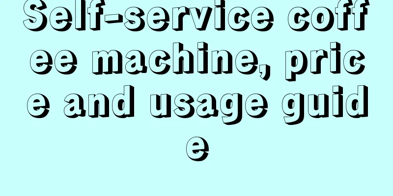 Self-service coffee machine, price and usage guide