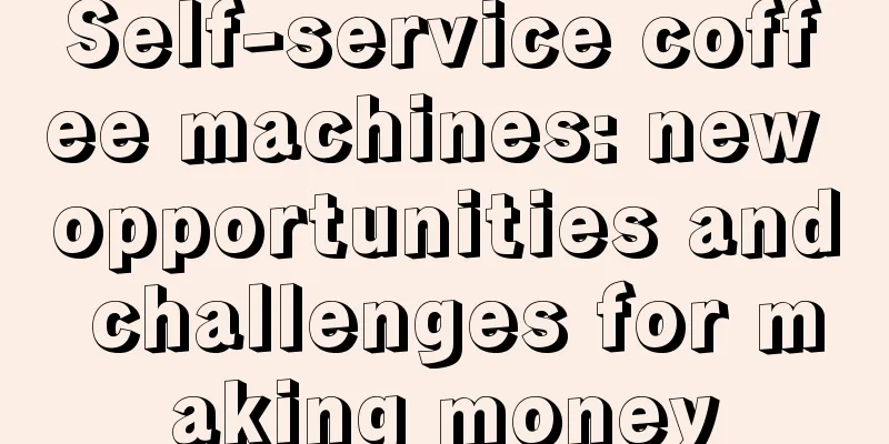 Self-service coffee machines: new opportunities and challenges for making money