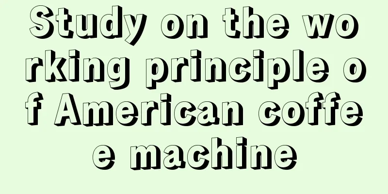 Study on the working principle of American coffee machine