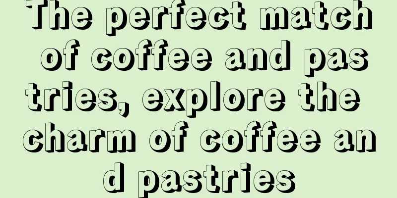 The perfect match of coffee and pastries, explore the charm of coffee and pastries