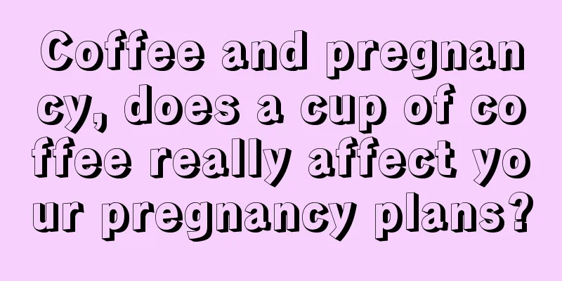 Coffee and pregnancy, does a cup of coffee really affect your pregnancy plans?