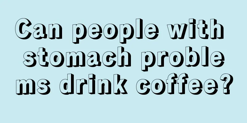 Can people with stomach problems drink coffee?