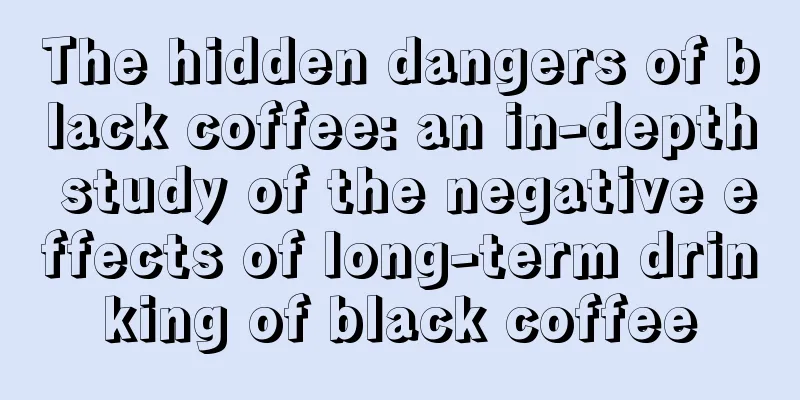 The hidden dangers of black coffee: an in-depth study of the negative effects of long-term drinking of black coffee