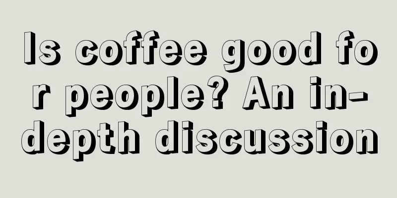 Is coffee good for people? An in-depth discussion