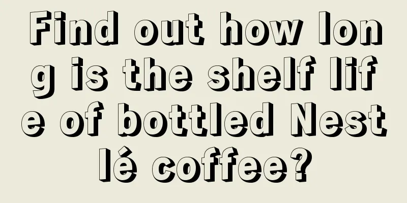 Find out how long is the shelf life of bottled Nestlé coffee?